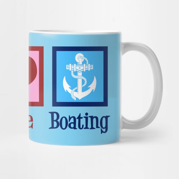 Peace Love Boating by epiclovedesigns